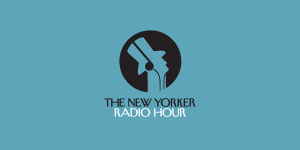 NewYorkerRadioHour_TempMarquee-1